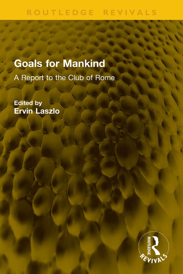 Goals for Mankind by Ervin Laszlo