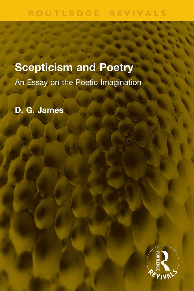 Scepticism and Poetry by D. G. James