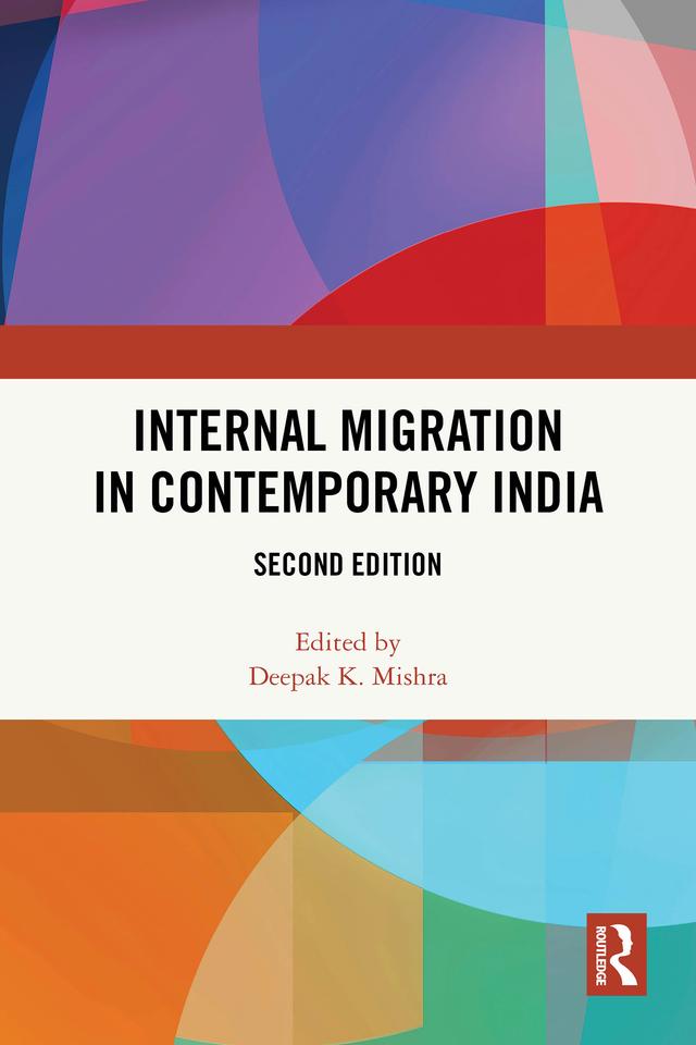 Internal Migration in Contemporary India by Deepak K. Mishra