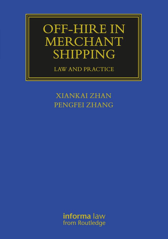 Off-hire in Merchant Shipping by Pengfei Zhang, Xiankai Zhan