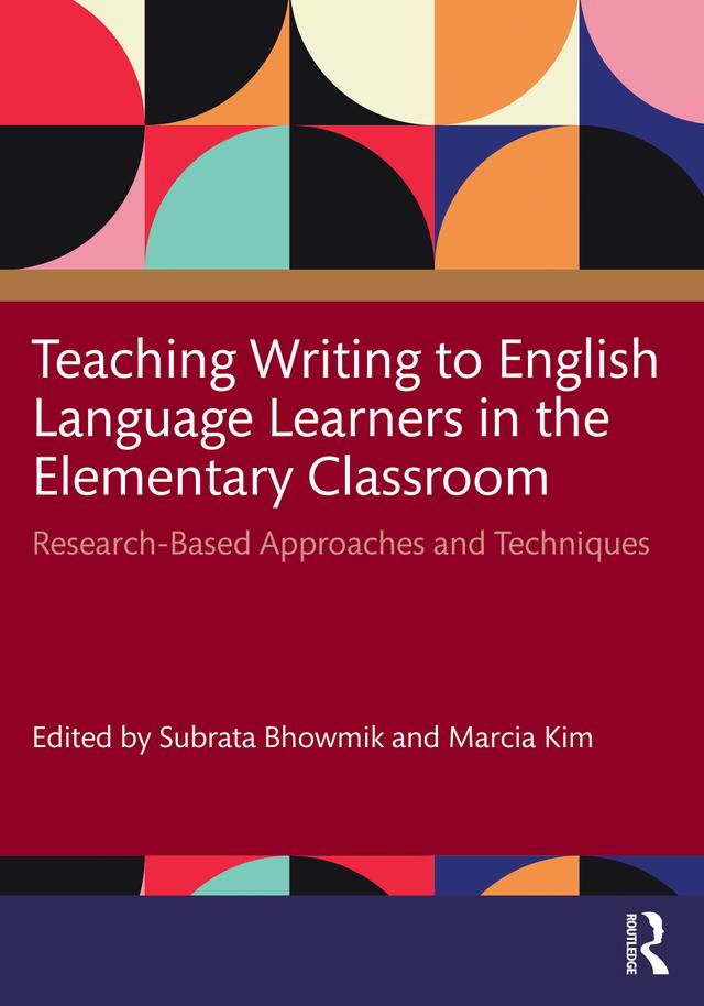 Teaching Writing to English Language Learners in the Elementary Classroom by Marcia Kim, Subrata Bhowmik