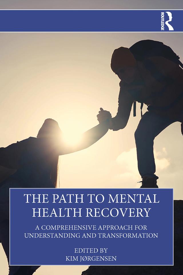 The Path to Mental Health Recovery by Kim Jørgensen