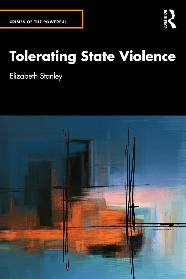 Tolerating State Violence by Elizabeth Stanley