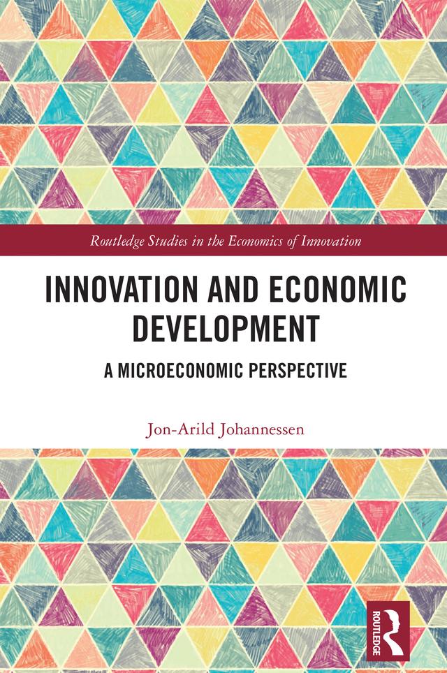 Innovation and Economic Development by Jon-Arild Johannessen