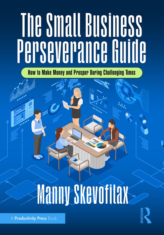 The Small Business Perseverance Guide by Manny Skevofilax
