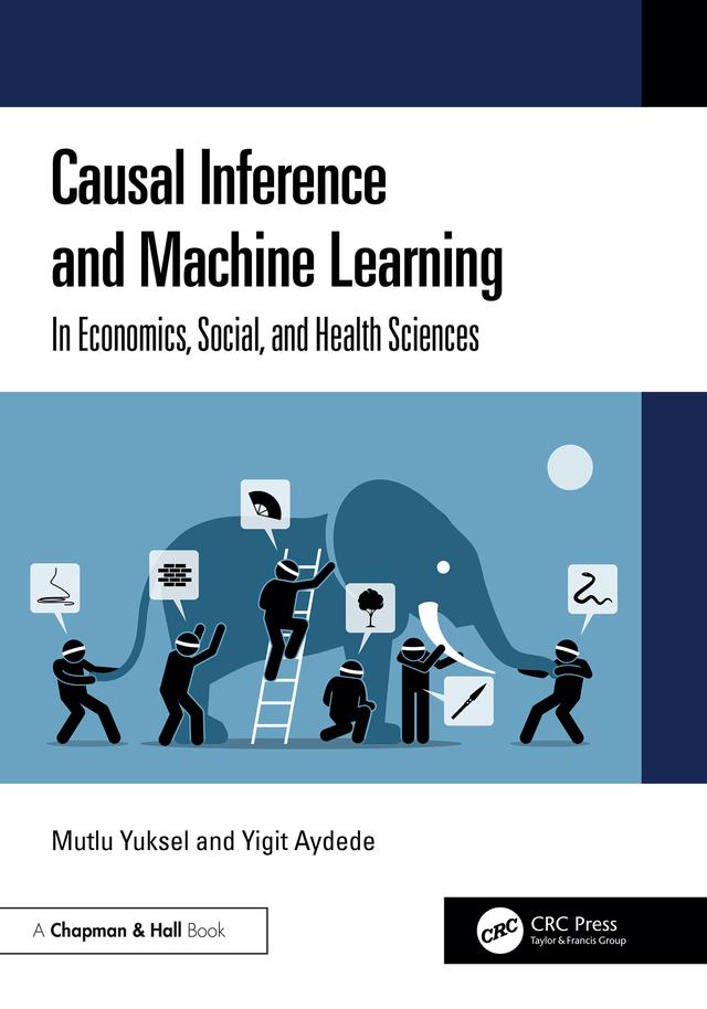 Causal Inference and Machine Learning by Mutlu Yuksel, Yigit Aydede