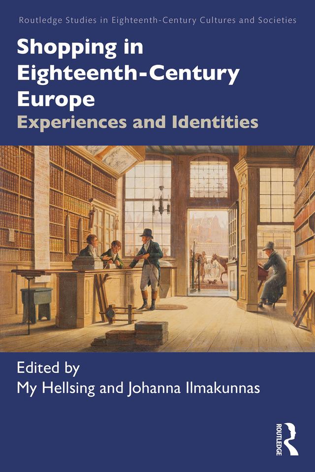 Shopping in Eighteenth-Century Europe by Johanna Ilmakunnas, My Hellsing