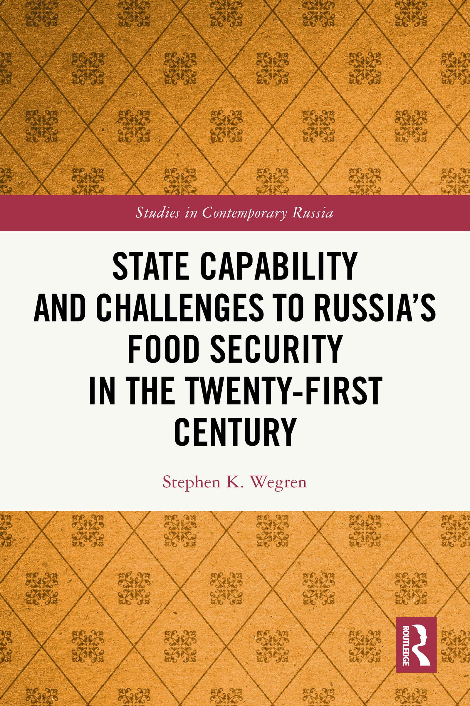 State Capability and Challenges to Russia’s Food Security in the Twenty-first Century