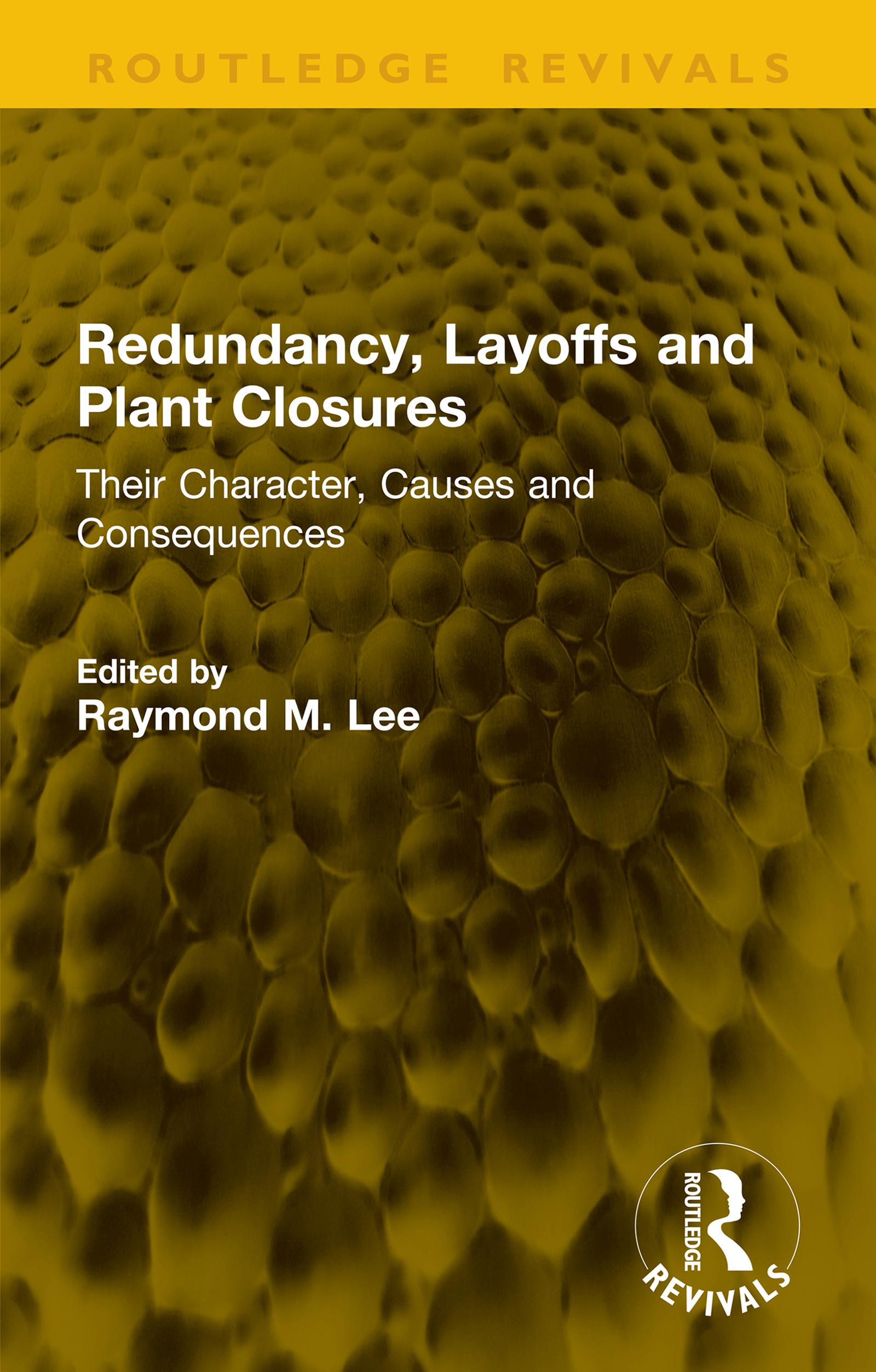 Redundancy, Layoffs and Plant Closures