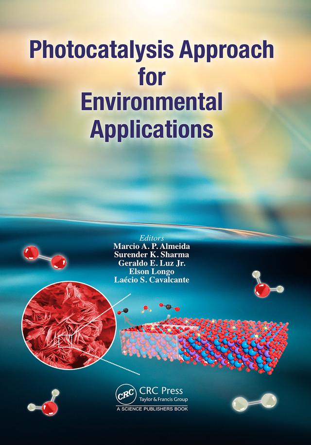Photocatalysis Approach for Environmental Applications by Elson Longo, Geraldo E. Luz Jr., Laécio Santos Cavalcante, Marcio Aurélio P. Almeida, Surender Kumar Sharma