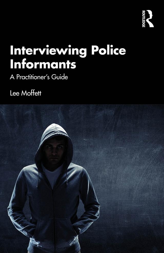 Interviewing Police Informants by Lee Moffett