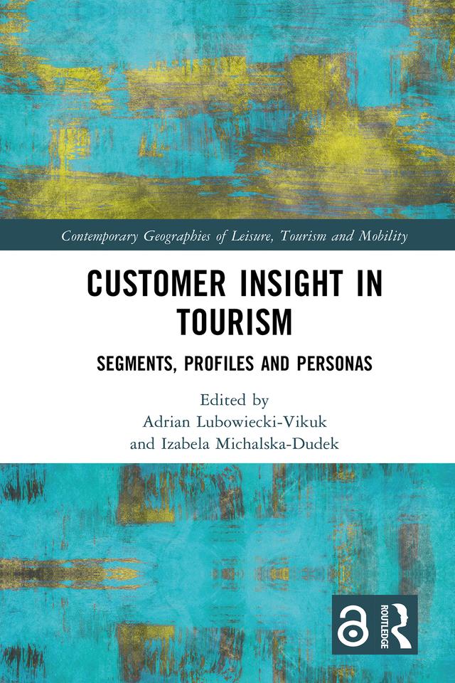 Customer Insight in Tourism by Adrian Lubowiecki-Vikuk, Izabela Michalska-Dudek