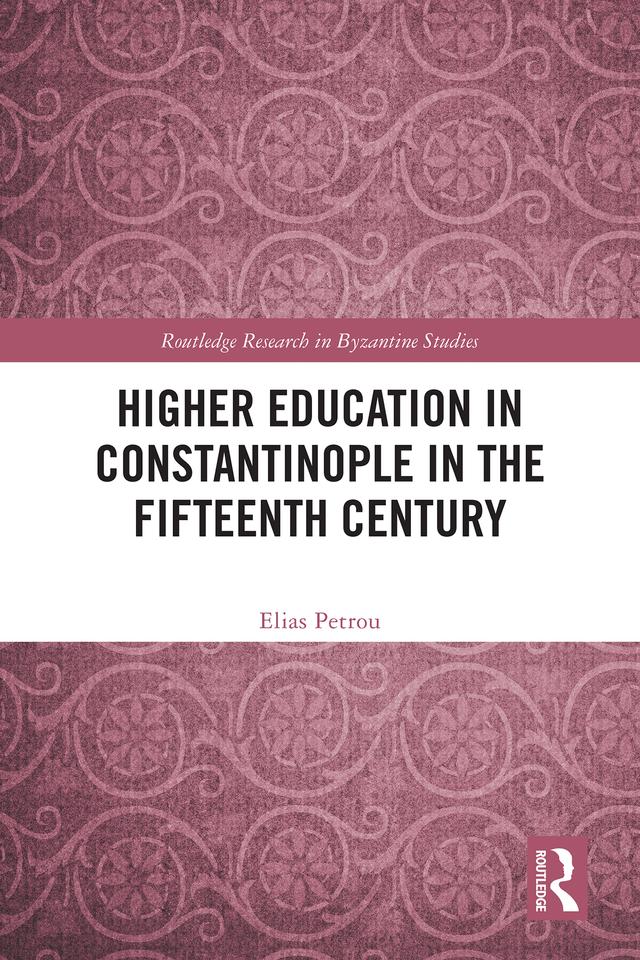 Higher Education in Constantinople in the Fifteenth Century by Elias Petrou