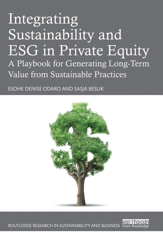 Integrating Sustainability and ESG in Private Equity by Esohe Denise Odaro, Sasja Beslik