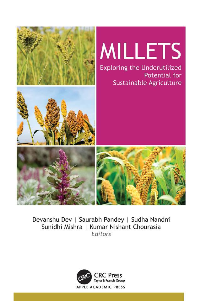 Millets by Devanshu Dev, Kumar Nishant Chourasia, Saurabh Pandey, Sudha Nandni, Sunidhi Mishra