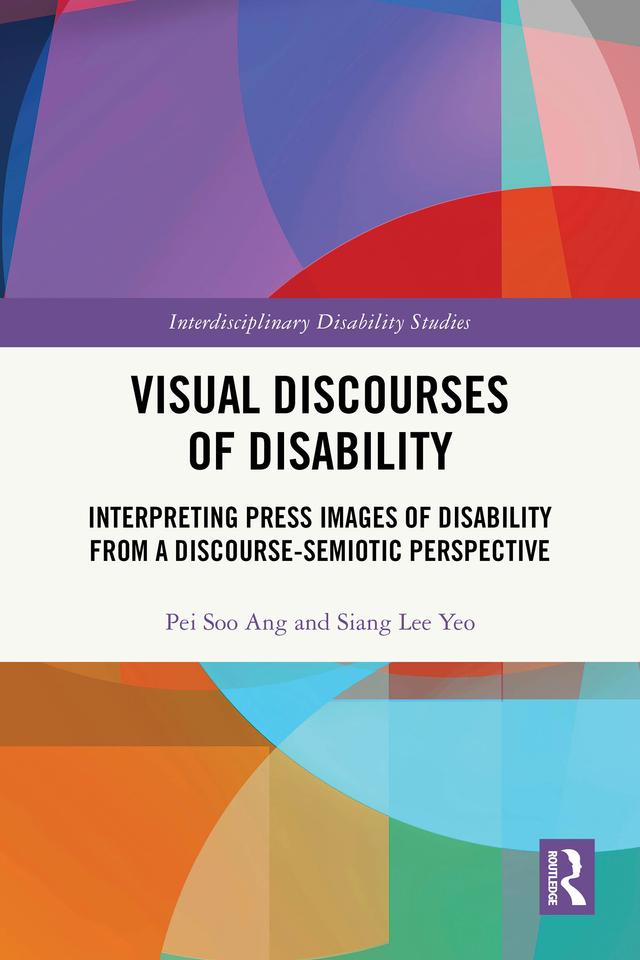 Visual Discourses of Disability by Pei Soo Ang, Siang Lee Yeo