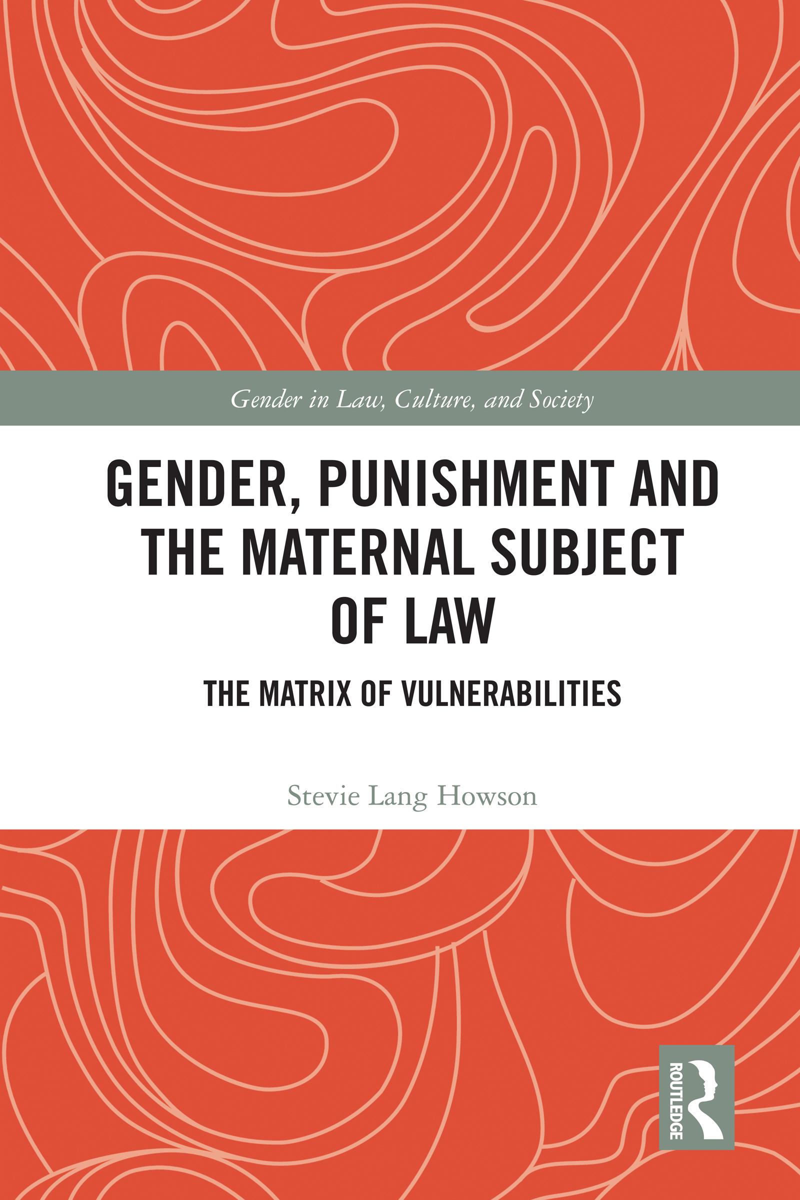 Gender, Punishment and the Maternal Subject of Law