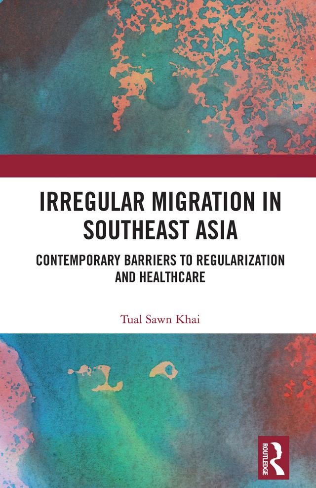 Irregular Migration in Southeast Asia by Tual Sawn Khai