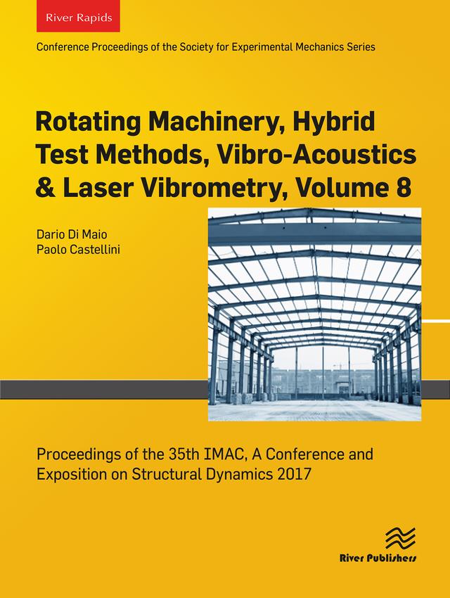 Rotating Machinery, Hybrid Test Methods, Vibro-Acoustics & Laser Vibrometry, Volume 8 by Dario Di Maio, Paolo Castellini
