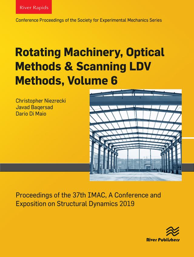 Rotating Machinery, Optical Methods & Scanning LDV Methods, Volume 6 by Christopher Niezrecki, Dario Di Maio, Javad Baqersad