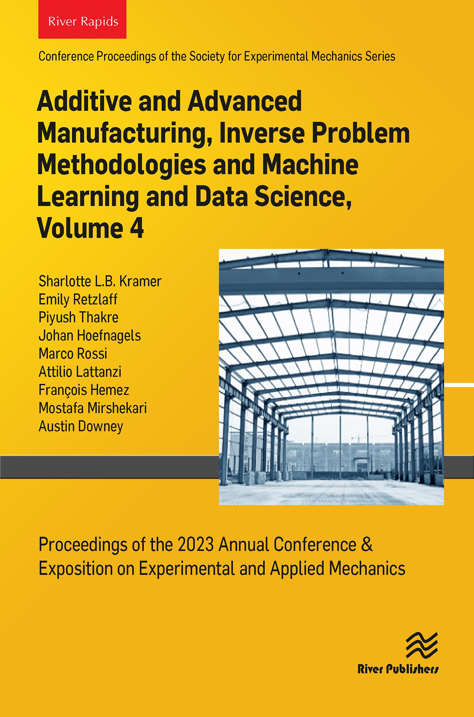 Additive and Advanced Manufacturing, Inverse Problem Methodologies and Machine Learning and Data Science, Volume 4