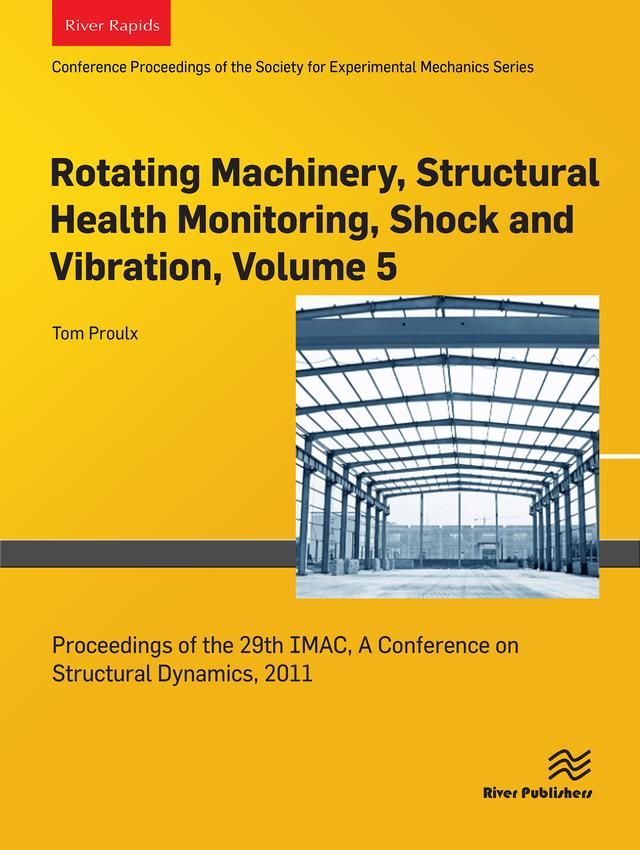 Rotating Machinery, Structural Health Monitoring, Shock and Vibration, Volume 5 by Tom Proulx