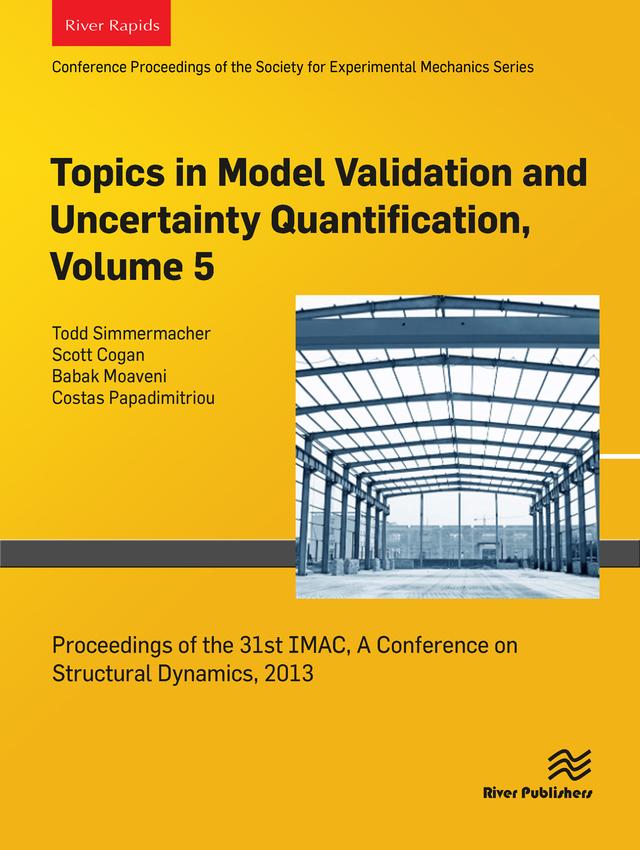 Topics in Model Validation and Uncertainty Quantification, Volume 5 by Babak Moaveni, Costas Papadimitriou, Scott Cogan, Todd Simmermacher