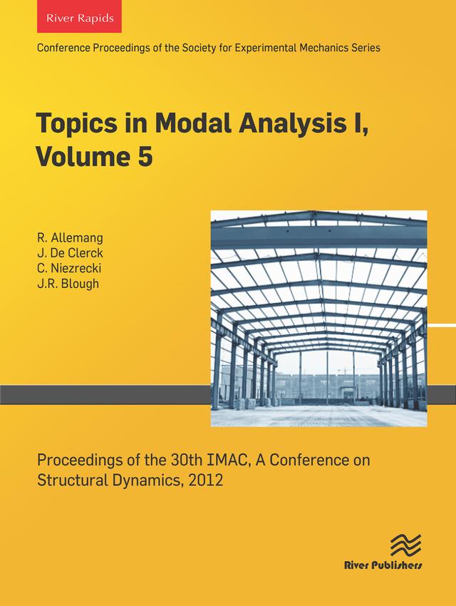 Topics in Modal Analysis I, Volume 5 by C. Niezrecki, J. De Clerck, J.R. Blough, R. Allemang