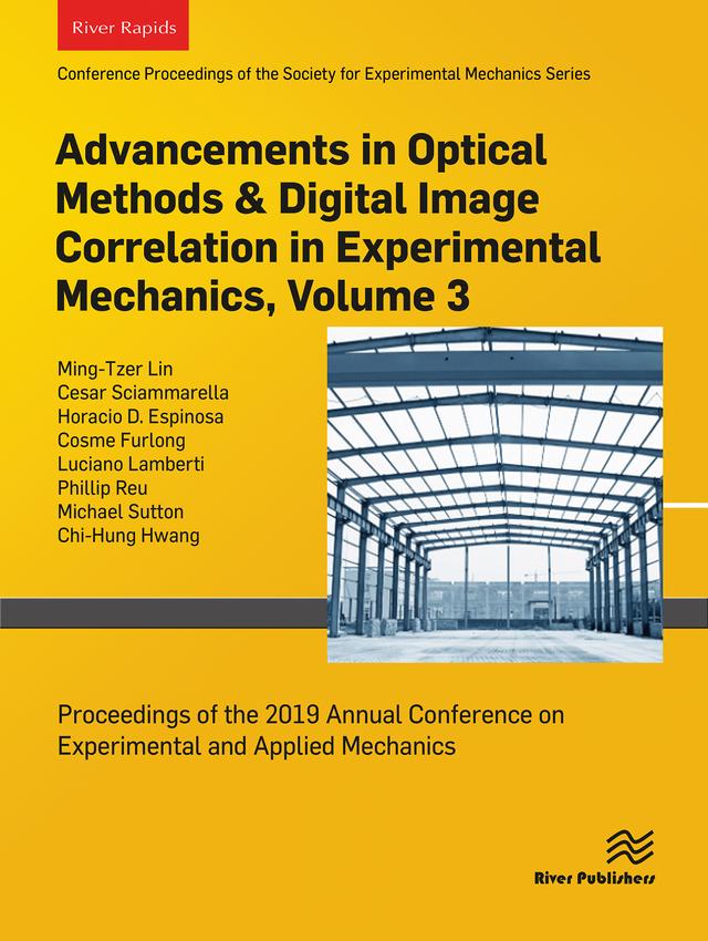 Advancements in Optical Methods & Digital Image Correlation in Experimental Mechanics, Volume 3 by Cesar Sciammarella, Cosme Furlong, Horacio D. Espinosa, Ming-Tzer Lin