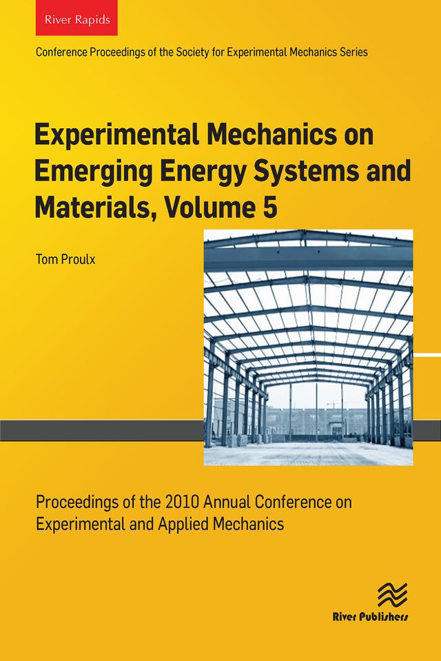Experimental Mechanics on Emerging Energy Systems and Materials, Volume 5 by Tom Proulx