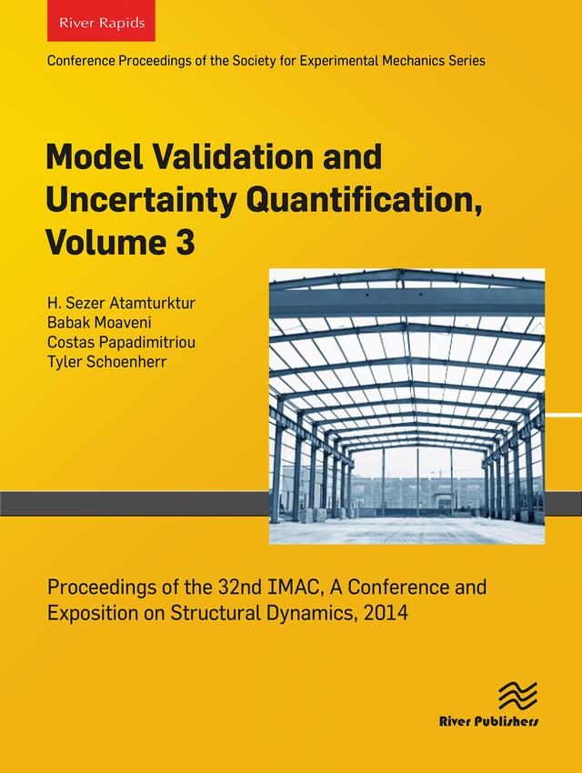 Model Validation and Uncertainty Quantification, Volume 3 by Babak Moaveni, Costas Papadimitriou, H. Sezer Atamturktur, Tyler Schoenherr