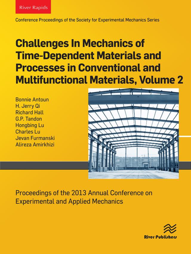 Challenges In Mechanics of Time-Dependent Materials and Processes in Conventional and Multifunctional Materials, Volume 2 by Bonnie Antoun, G.P. Tandon, H. Jerry Qi, Richard Hall