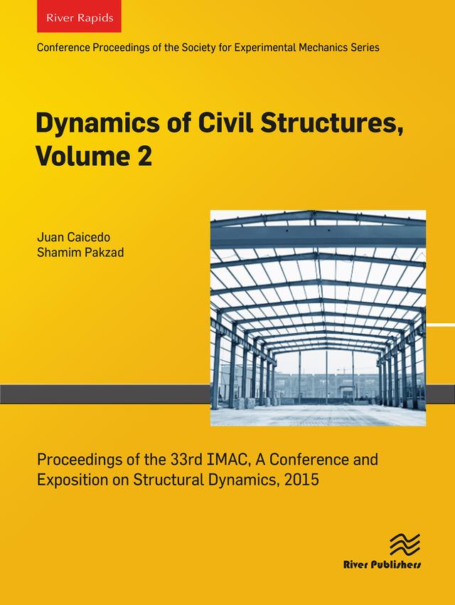 Dynamics of Civil Structures, Volume 2 by Juan Caicedo, Shamim Pakzad