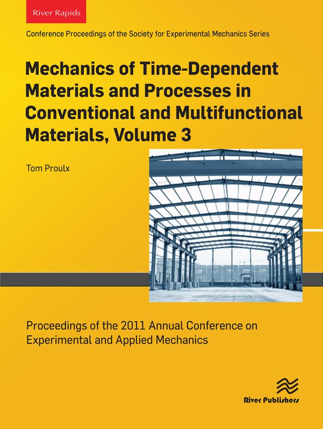 Mechanics of Time-Dependent Materials and Proccesses in Conventional and Multifunctional Materails, Volume 3 by Tom Proulx