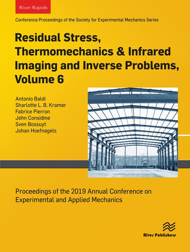 Residual Stress, Thermomechanics & Infrared Imaging and Inverse Problems, Volume 6 by Antonio Baldi, Fabrice Pierron, John Considine, Sharlotte L. B. Kramer
