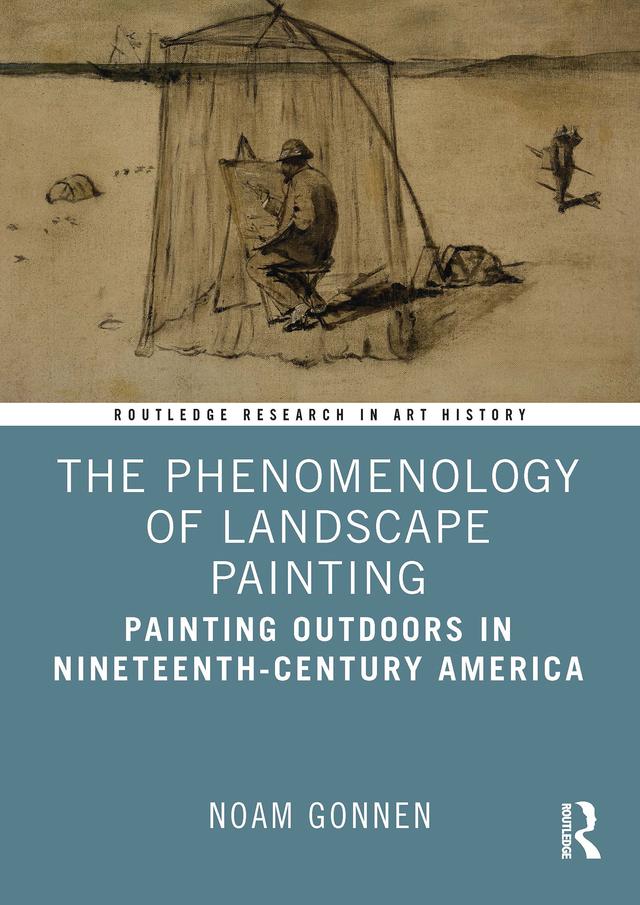 The Phenomenology of Landscape Painting by Noam Gonnen