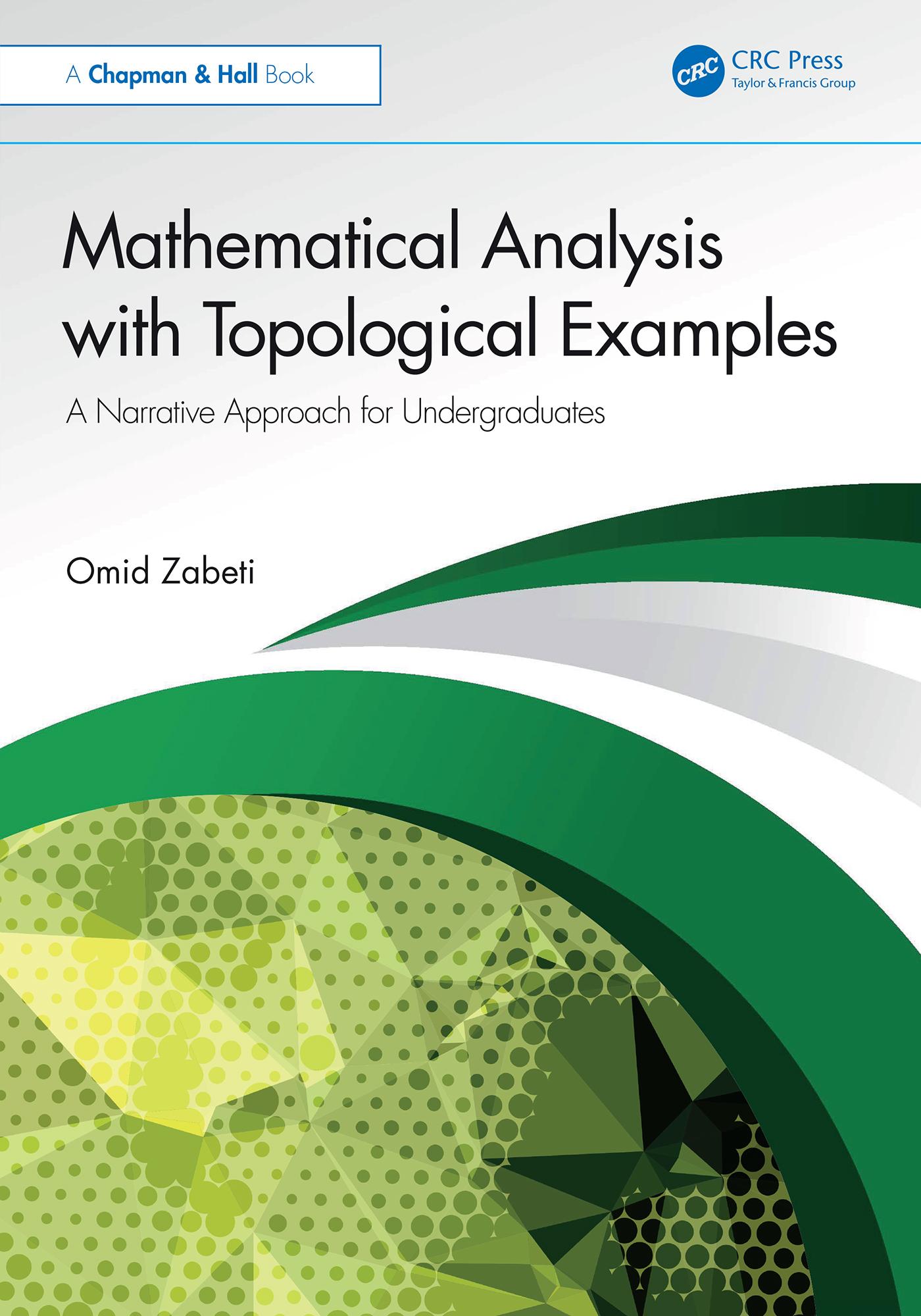 Mathematical Analysis with Topological Examples