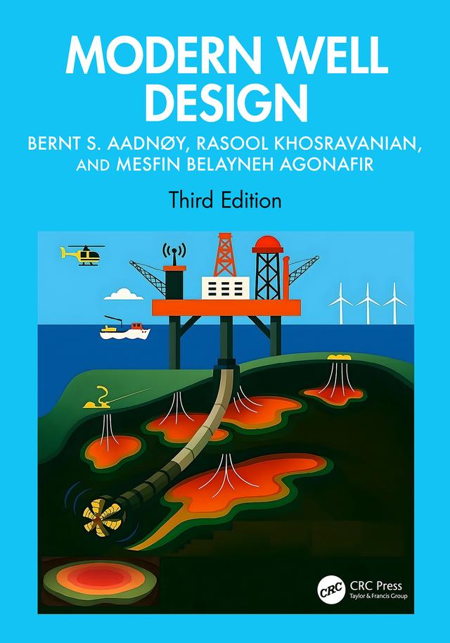 Modern Well Design by Bernt S. Aadnøy, Mesfin Belayneh Agonafir, Rasool Khosravanian