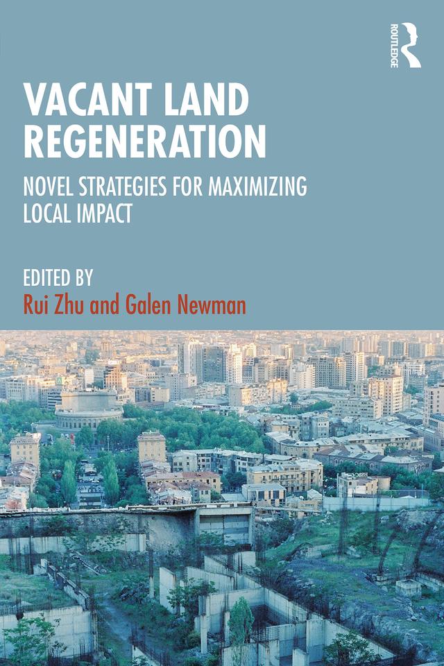 Vacant Land Regeneration by Galen Newman, Rui Zhu