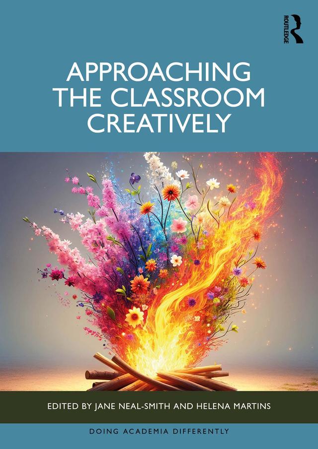 Approaching the Classroom Creatively by Helena Martins, Jane Neal-Smith