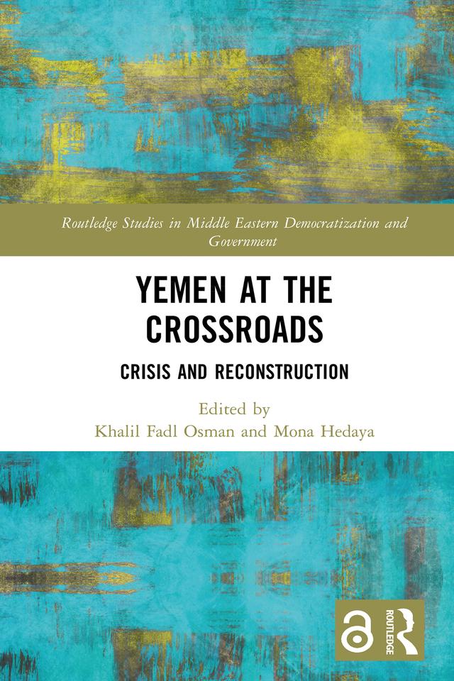 Yemen at the Crossroads by Khalil Fadl Osman, Mona Hedaya