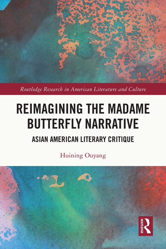 Reimagining the Madame Butterfly Narrative by Huining Ouyang