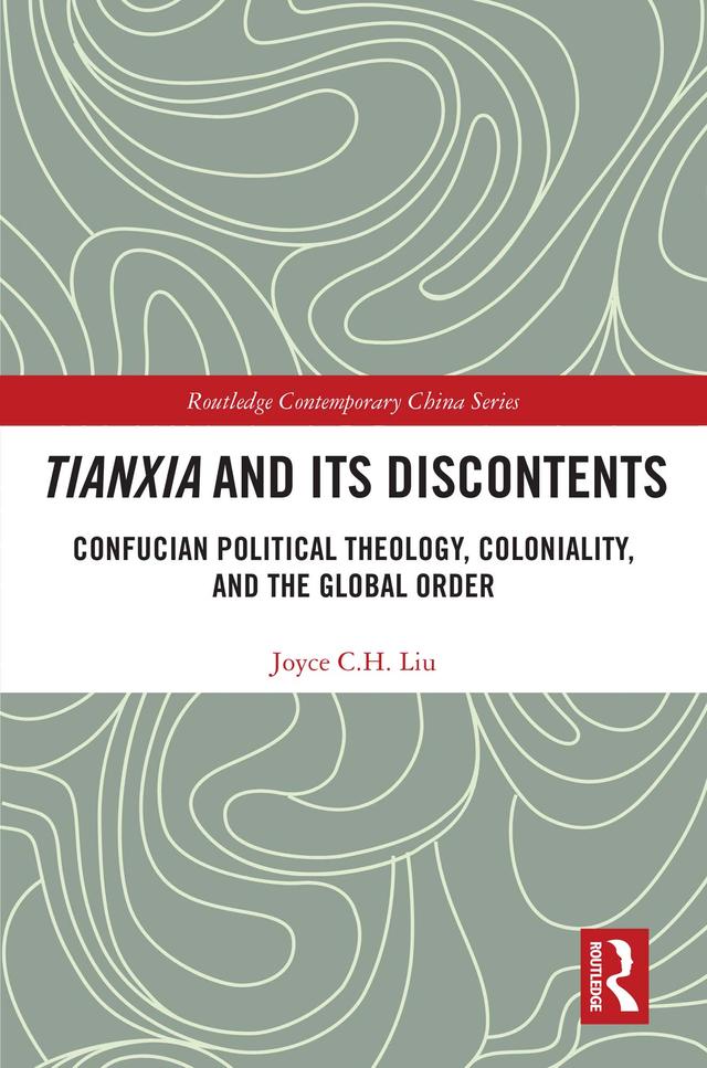 Tianxia and Its Discontents by Joyce C. H. Liu