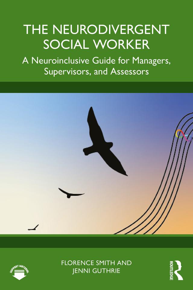 The Neurodivergent Social Worker by Florence Smith, Jenni Guthrie