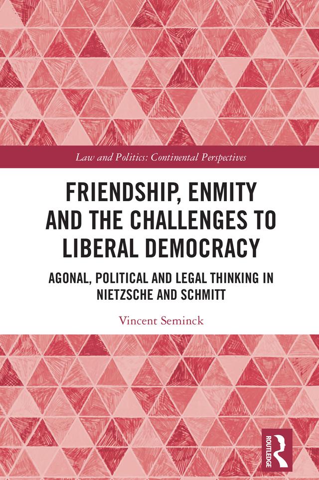 Friendship, Enmity and the Challenges to Liberal Democracy by Vincent Seminck