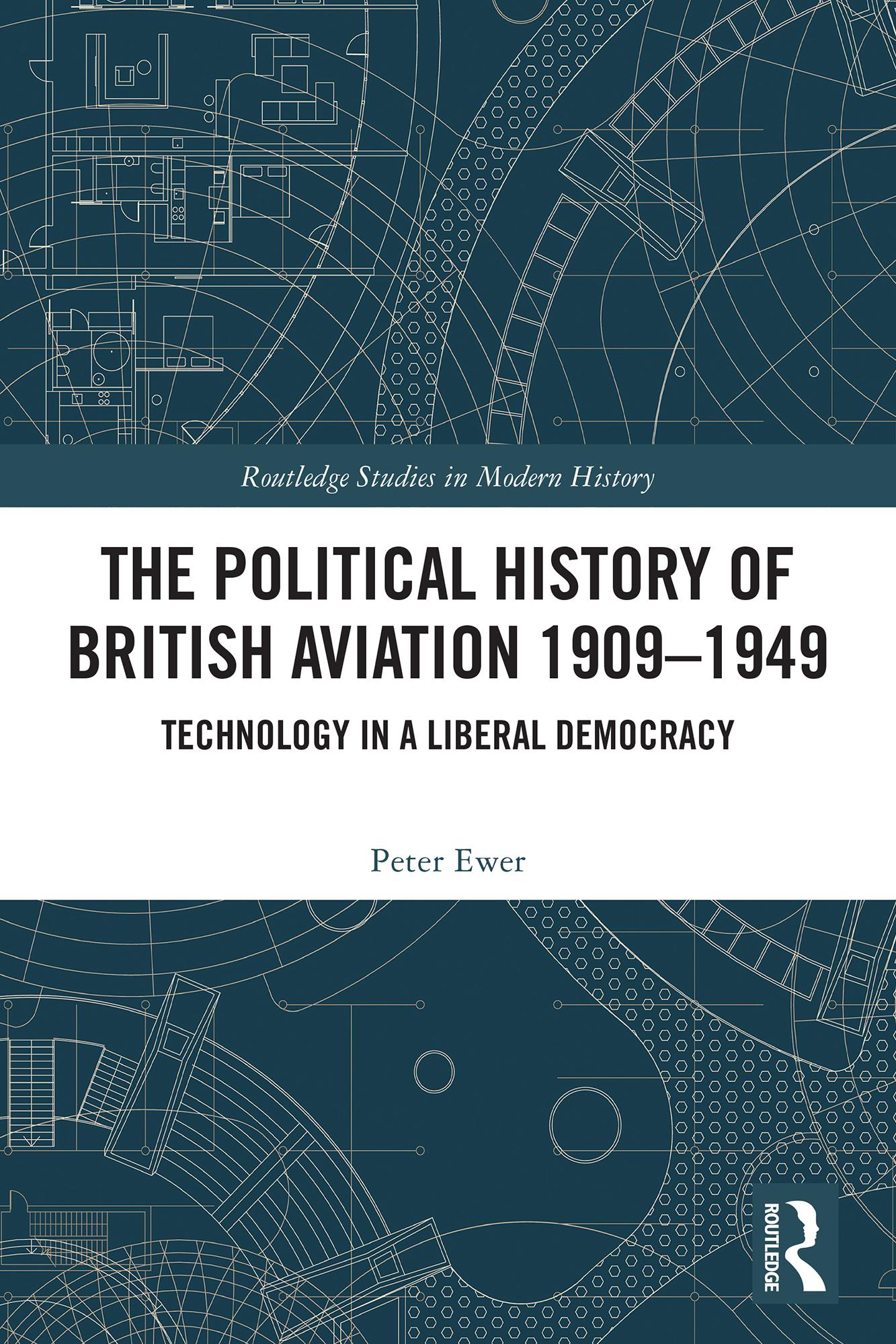 The Political History of British Aviation 1909–1949