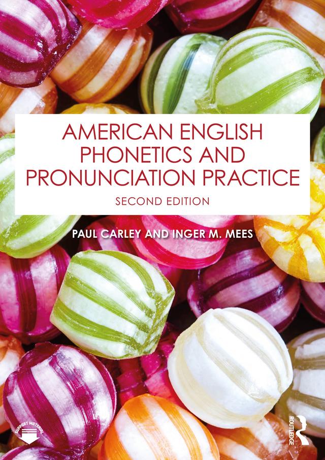 American English Phonetics and Pronunciation Practice by Inger M. Mees, Paul Carley