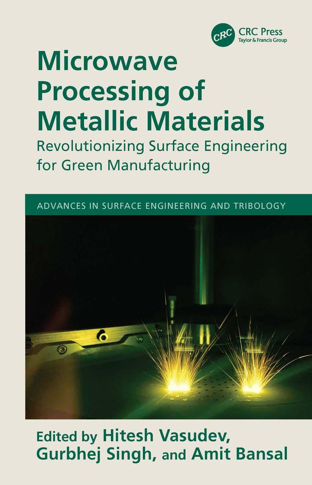 Microwave Processing of Metallic Materials by Amit Bansal, Gurbhej Singh, Hitesh Vasudev