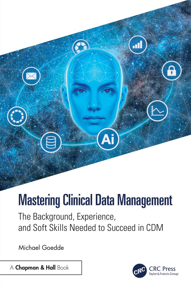Mastering Clinical Data Management by Michael Goedde
