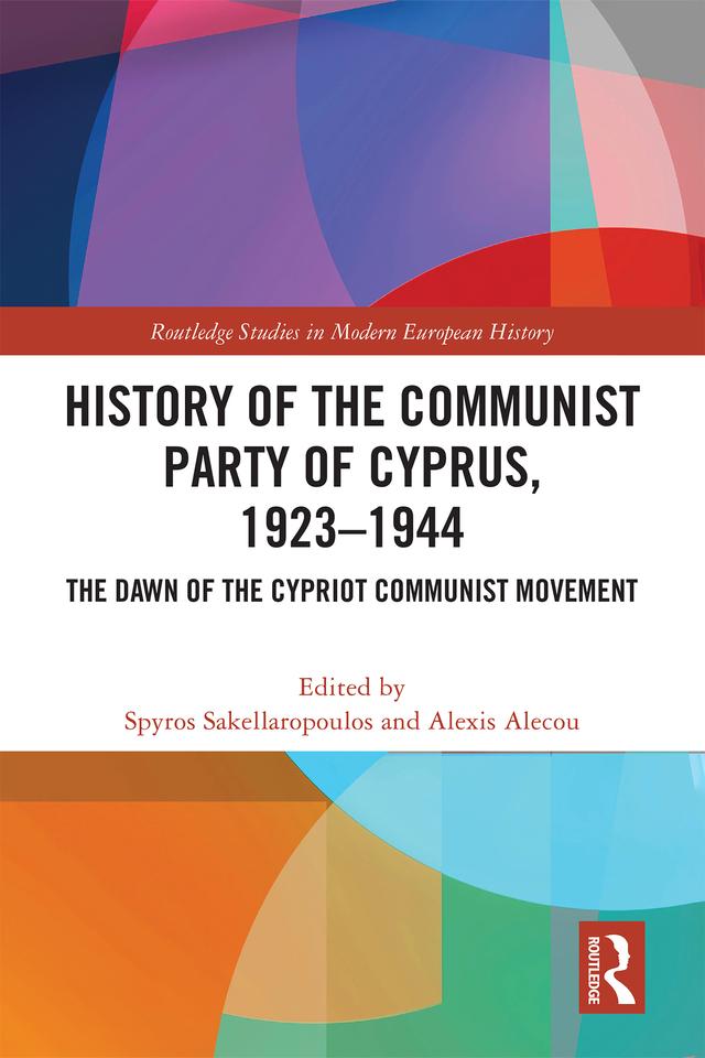 History of the Communist Party of Cyprus, 1923–1944 by Alexis Alecou, Spyros Sakellaropoulos